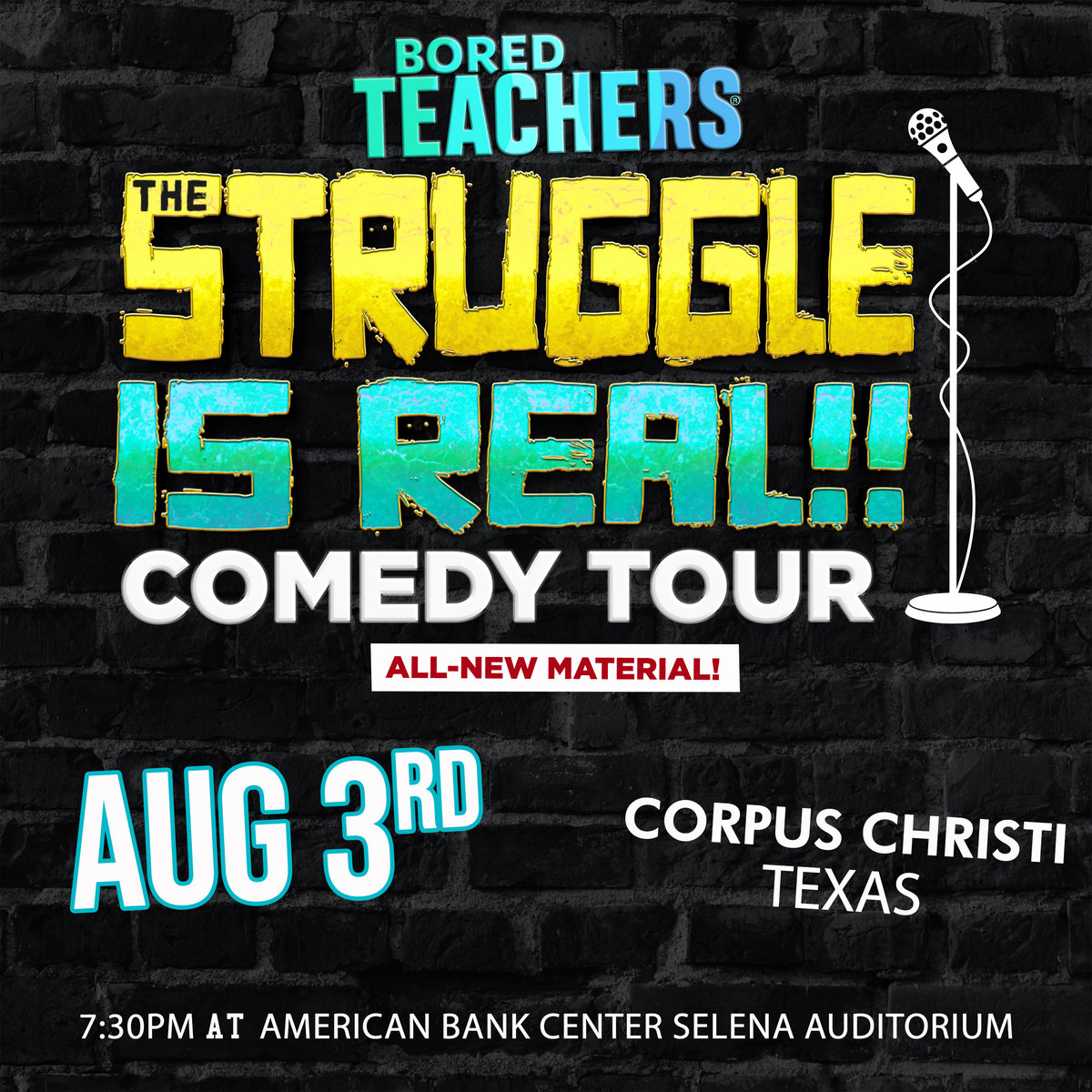 Bored Teachers: The Struggle Is Real! Comedy Tour 